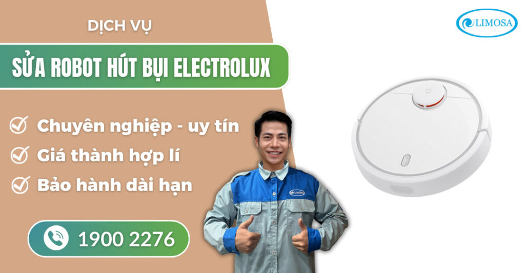 Sửa robot hút bụi Electrolux - Địa chỉ sửa chữa Tại nhà Uy tín