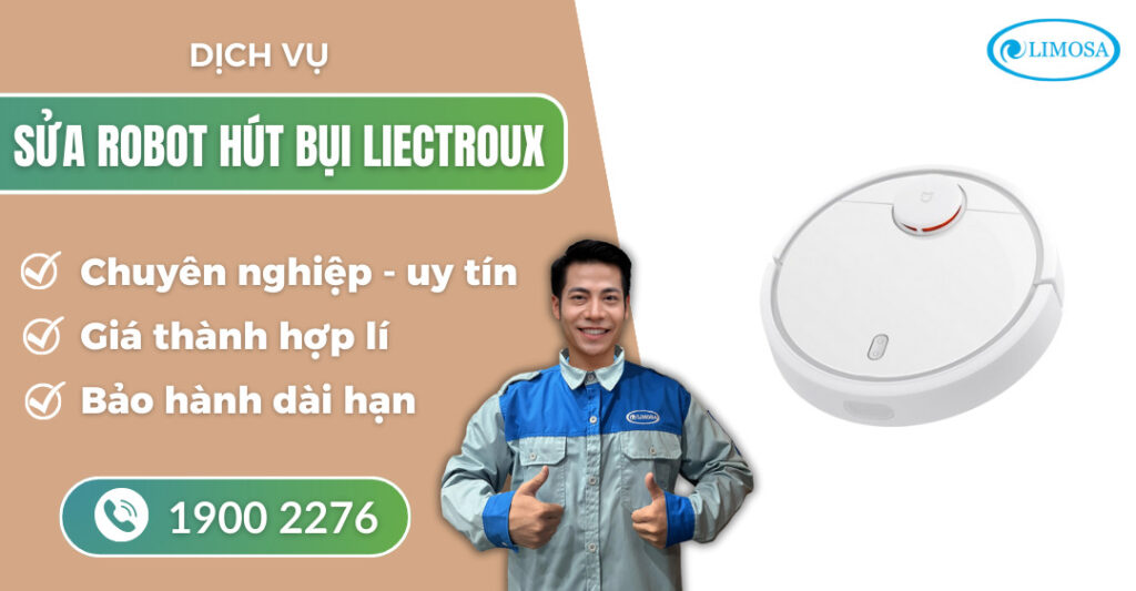 Sửa robot hút bụi Liectroux - Dịch vụ sửa chữa Tận nơi, Uy tín