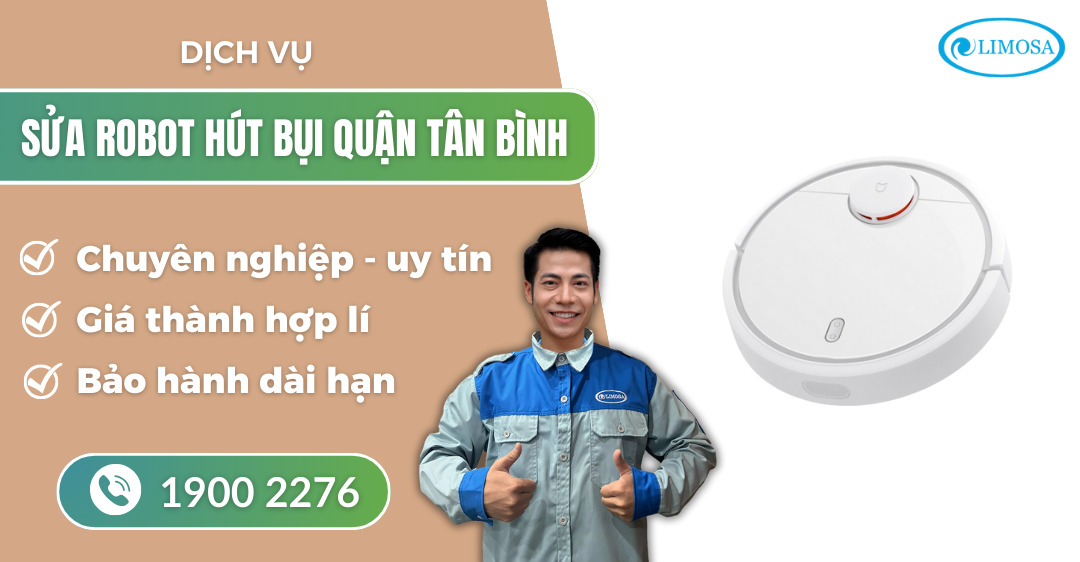 Sửa robot hút bụi quận Tân Bình - Uy tín, chuyên nghiệp