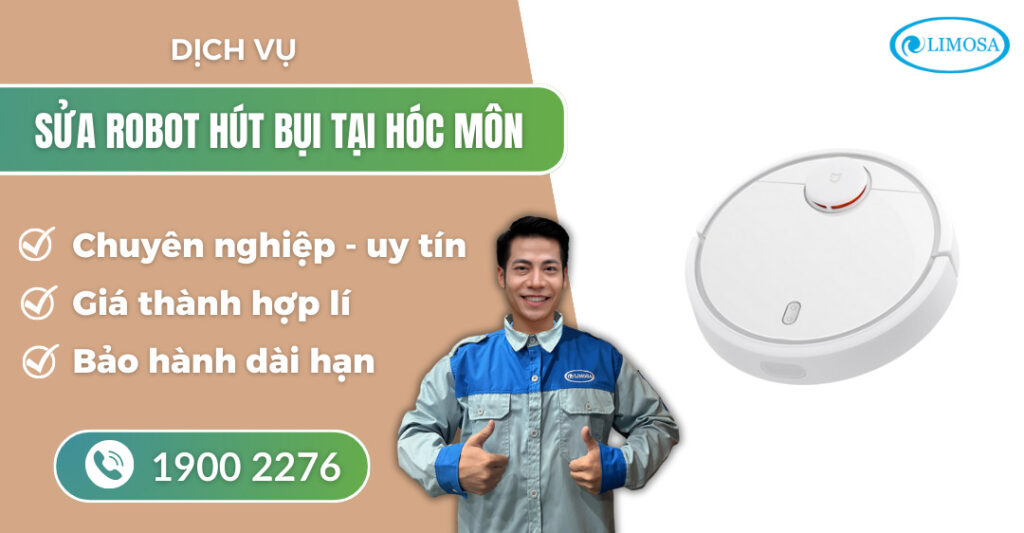 Sửa robot hút bụi tại Hóc Môn - Nơi sửa chữa Uy tín TPHCM